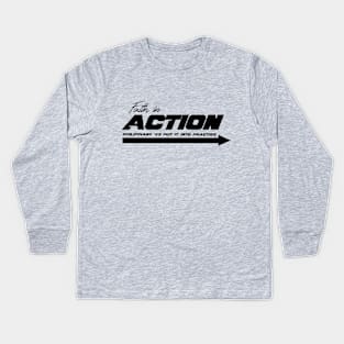 Faith in ACTION - Put it into practice Kids Long Sleeve T-Shirt